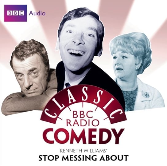 Kenneth Williams' Stop Messing About (Classic BBC Radio Comedy) Rudge Myles