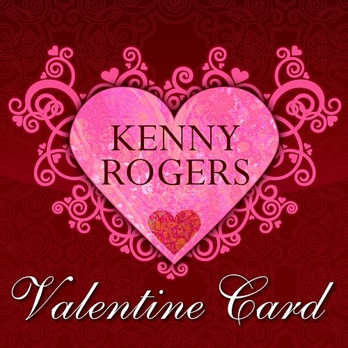 Kenny Rogers Valentine Card Kenny Rogers