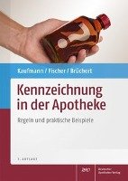 Kennzeichnung in der Apotheke Bruchert Claudia, Fischer Josef, Kaufmann Dieter, Langer Elke