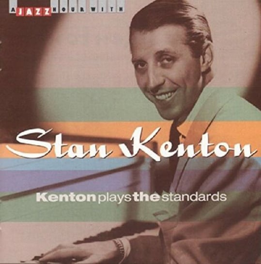 Kenton Plays The Standarts Kenton Stan