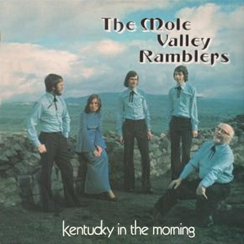 Kentucky In The Morning The Mole Valley Ramblers