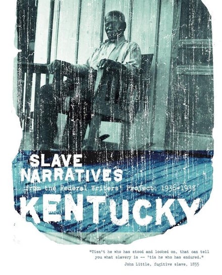 Kentucky Slave Narratives Applewood Books