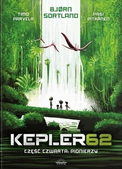 Kepler62 T.4 Pionierzy Opracowanie zbiorowe