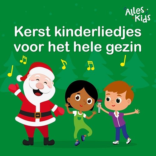 Kerst kinderliedjes voor het hele gezin Alles Kids, Kerstliedjes, Kerstliedjes Alles Kids
