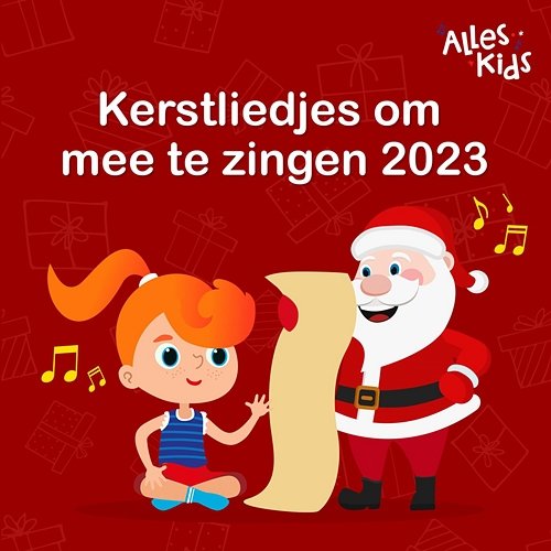 Kerstliedjes om mee te zingen 2023 Alles Kids, Kerstliedjes, Kerstliedjes Alles Kids