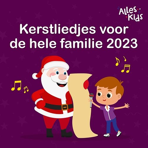 Kerstliedjes voor de hele familie 2023 Alles Kids, Kerstliedjes, Kerstliedjes Alles Kids