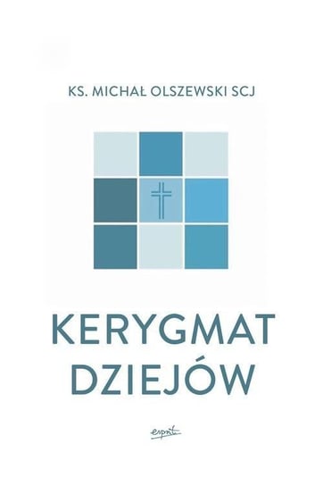 Kerygmat dziejów Olszewski Michał