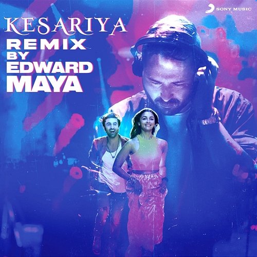 Kesariya Pritam, Arijit Singh, Edward Maya