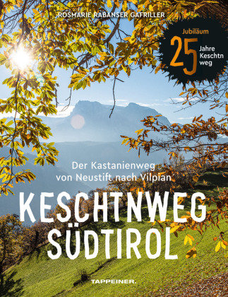 Keschtnweg Südtirol Athesia Tappeiner Verlag