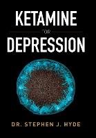Ketamine for Depression Hyde Stephen J.
