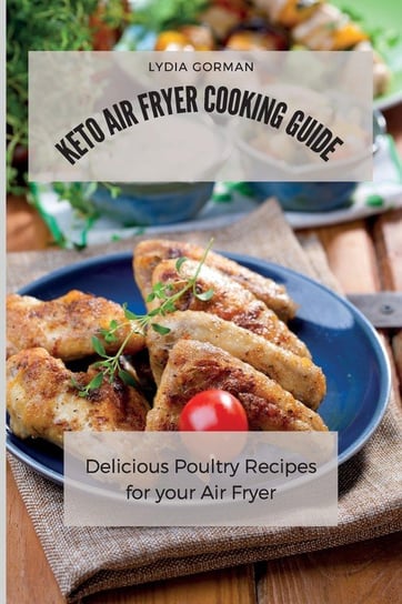 Keto Air Fryer Cooking Guide Gorman Lydia