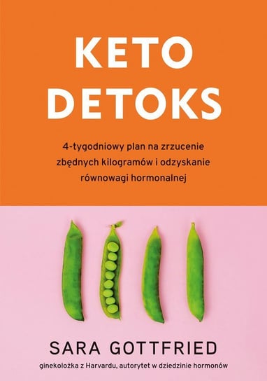 Keto detoks. 4-tygodniowy plan na zrzucenie zbędnych kilogramów i odzyskanie równowagi hormonalnej - ebook mobi Gottfried Sara
