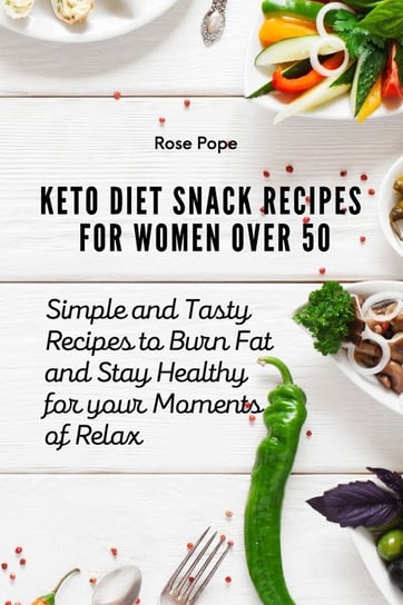 Keto Diet Snack Recipes for Women Over 50 Pope Rose