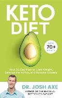 Keto Diet: Your 30-Day Plan to Lose Weight, Balance Hormones, and Reverse Disease Axe Josh