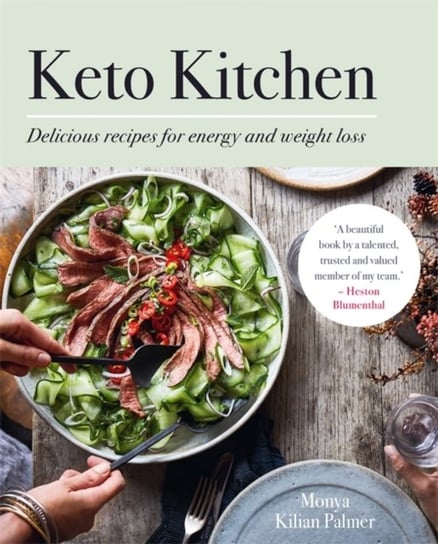 Keto Kitchen. Delicious recipes for energy and weight loss Monya Kilian Palmer