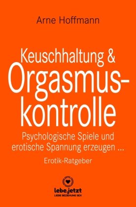 Keuschhaltung und Orgasmuskontrolle | Erotischer Ratgeber blue panther books