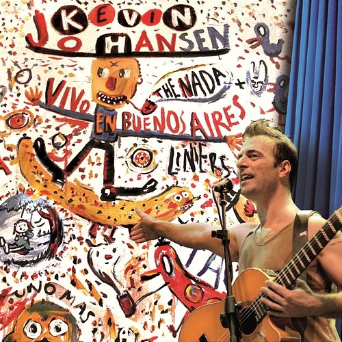 Kevin Johansen + The Nada + Liniers: Vivo En Buenos Aires Kevin Johansen