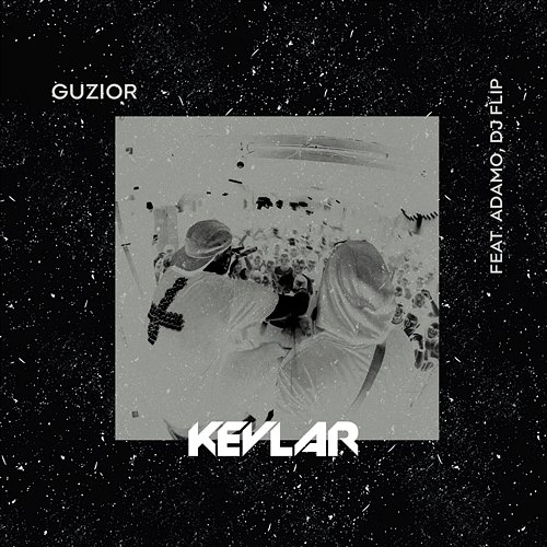 Kevlar Guzior feat. Adamo, DJ Flip