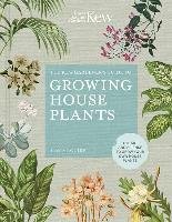 Kew Gardener's Guide to Growing House Plants Maguire Kay