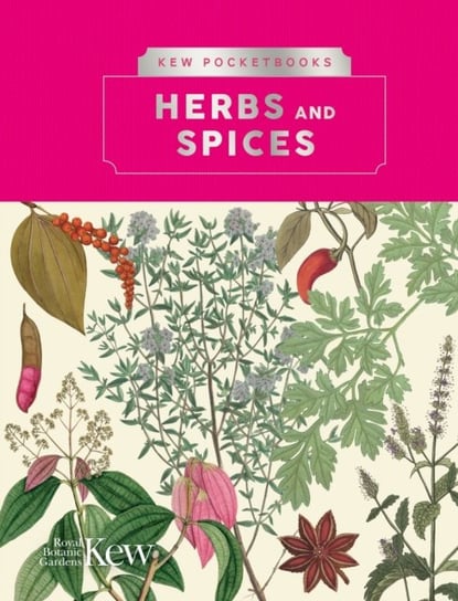 Kew Pocketbooks: Herbs and Spices Royal Botanic Gardens Kew