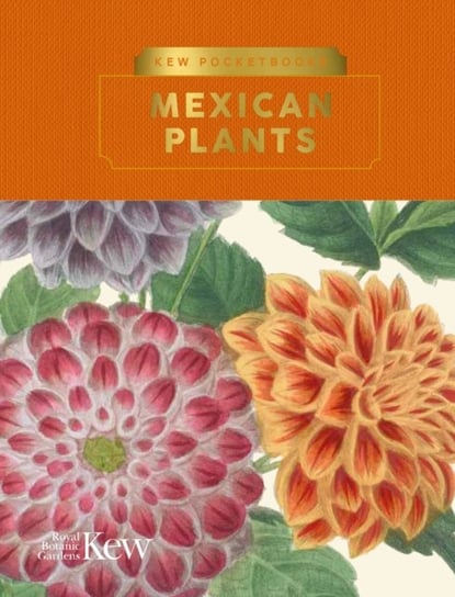 Kew Pocketbooks: Mexican Plants Opracowanie zbiorowe