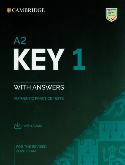 Key 1 for the Revised 2020 Exam. Authentic practice tests with Answers with Audio Opracowanie zbiorowe