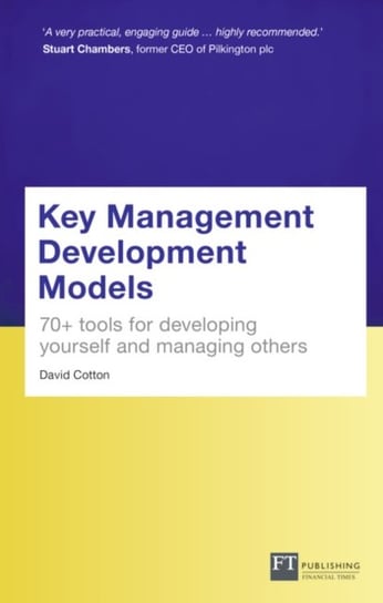 Key Management Development Models Travel: 70+ tools for developing yourself and managing others Cotton David