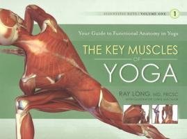 Key Muscles of Yoga. Your Guide to Functional Anatomy in Yoga Long Ray