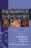 Key Questions in Cardiac Surgery Moorjani Narain, Viola Nicola, Ohri Sunil K.