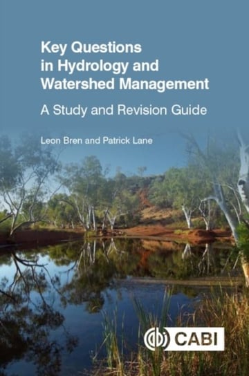 Key Questions in Hydrology and Watershed Management: A Study and Revision Guide Opracowanie zbiorowe