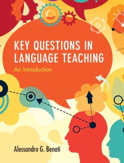 Key Questions in Language Teaching: An Introduction Opracowanie zbiorowe