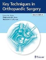 Key Techniques in Orthopaedic Surgery Stern Steven H., Bono Christopher M., Saltzman Matthew D.