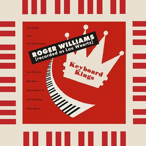 Keyboard Kings (Recorded as Lou Weertz) Roger Williams