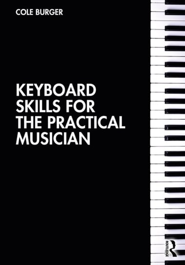 Keyboard Skills for the Practical Musician Opracowanie zbiorowe