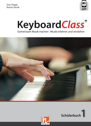 KeyboardClass. Schülerbuch 1 Stagge Sven, Sterzik Roman