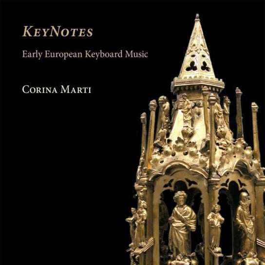 KeyNotes: Early European Keyboard Music Marti Corina