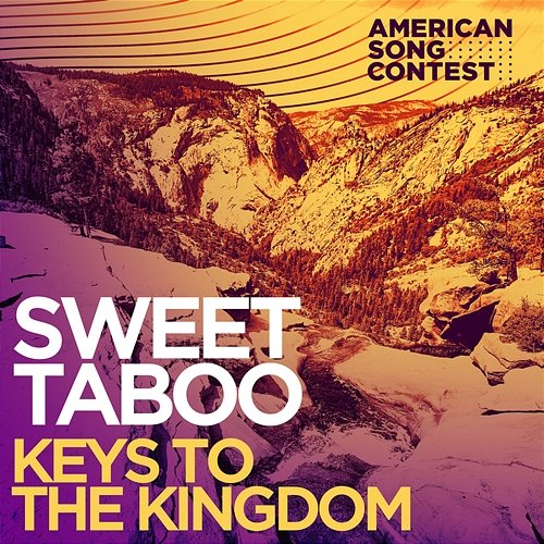 Keys to the Kingdom (From “American Song Contest”) Sweet Taboo