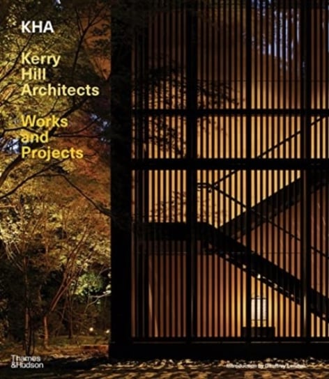 KHA  Kerry Hill Architects. Works and Projects Opracowanie zbiorowe