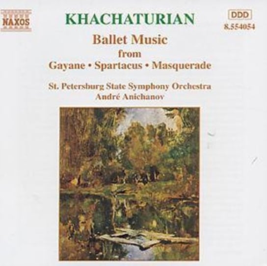 Khachaturian: Ballet Music from Gayaneh, Spartacus, Masquerade Anichanov Andre