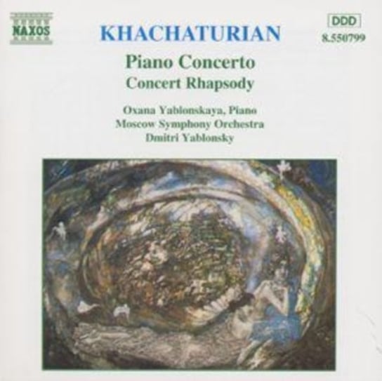Khachaturian - Piano Concerto; Concerto-Rhapsody for Piano and Orchestra Yablonskaya Oxana
