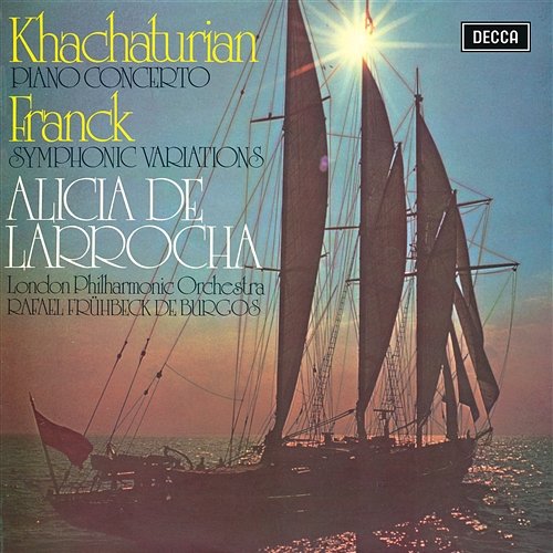 Khachaturian: Piano Concerto / Franck: Symphonic Variations Alicia de Larrocha, London Philharmonic Orchestra, Rafael Frühbeck de Burgos