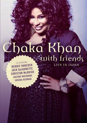 Khan Chaka With Friends - Live In Japan Chaka Khan