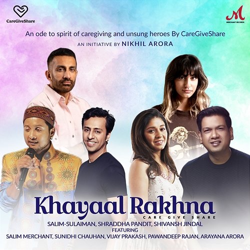 Khayaal Rakhna [(Care Give Share) ] Salim-Sulaiman, Shradha Pandit & Shivansh Jindal feat. Salim Merchant, Sunidhi Chauhan, Vijay Prakash, PawanDeep Rajan