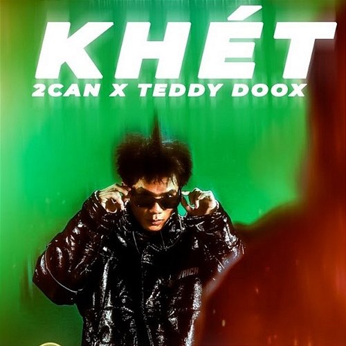 Khét 2Can & Teddy Doox