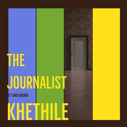 Khethile The Journalist feat. Gino Brown