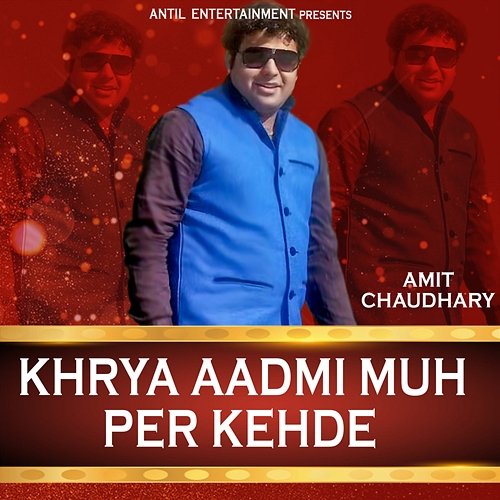 Khrya Aadmi Muh Per Kehde Amit Chaudhary