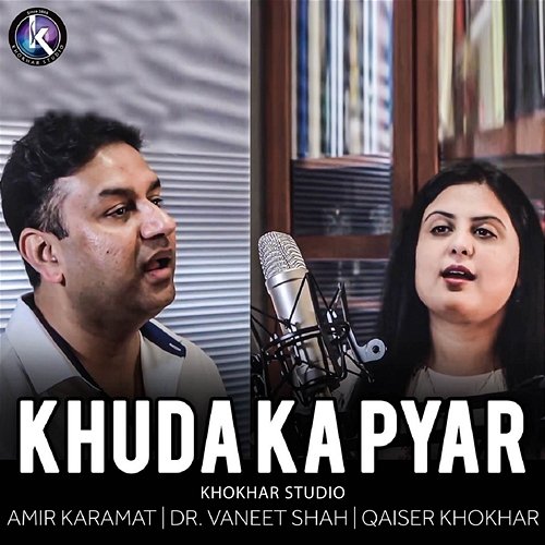 Khuda Ka Pyar Dr. Vaneet Shah, Amir Karamat, Qaiser Khokhar