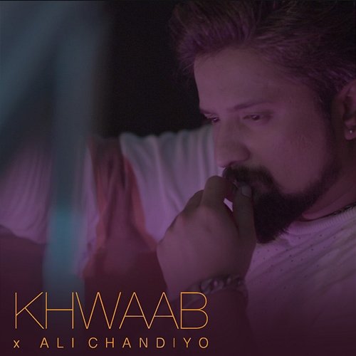 Khwaab Ali Chandiyo feat. Anoushey Bilal