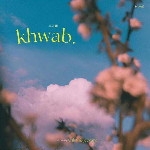 khwab. Unluv, jeevana.