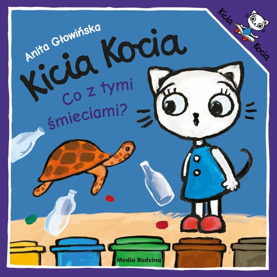 Kicia Kocia. Co z tymi śmieciami? Głowińska Anita